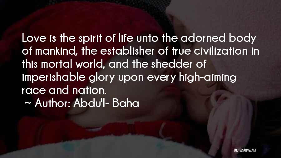 Abdu'l- Baha Quotes 1493384