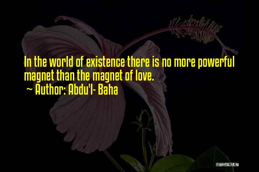 Abdu'l- Baha Quotes 2045787