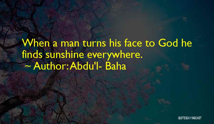 Abdu'l- Baha Quotes 357049