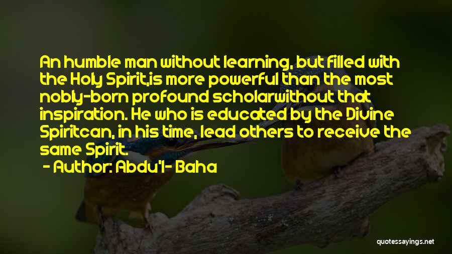 Abdu'l- Baha Quotes 973549