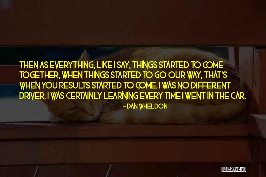 Abdul Jilani Quotes By Dan Wheldon Abdul Jilani Quotes By Dan Wheldon