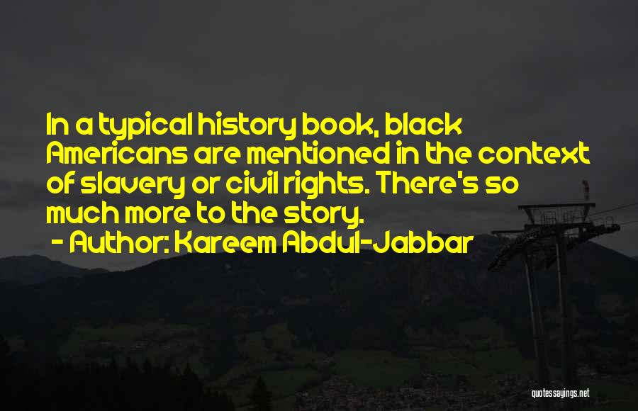 Abdul Kareem Jabbar Quotes By Kareem Abdul-Jabbar