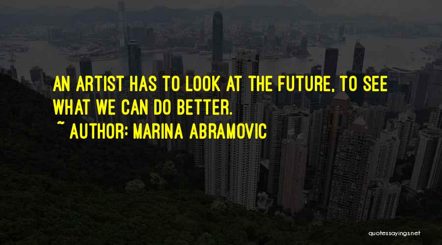 Abdul Karim Soroush Quotes By Marina Abramovic