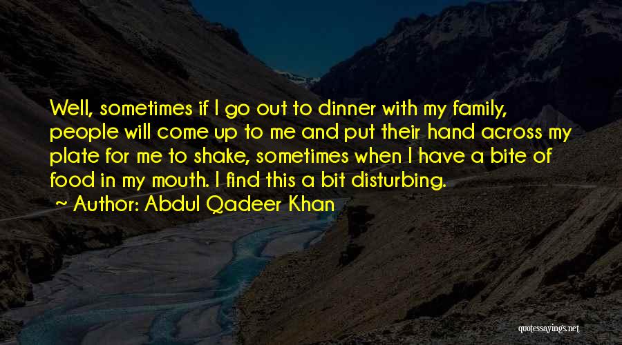 Abdul Qadeer Khan Quotes 1338965