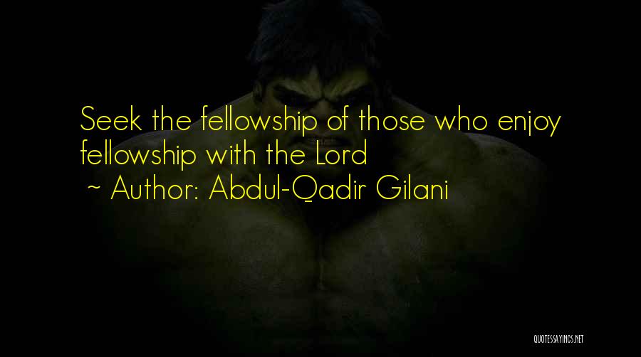 Abdul Qadir Quotes By Abdul-Qadir Gilani