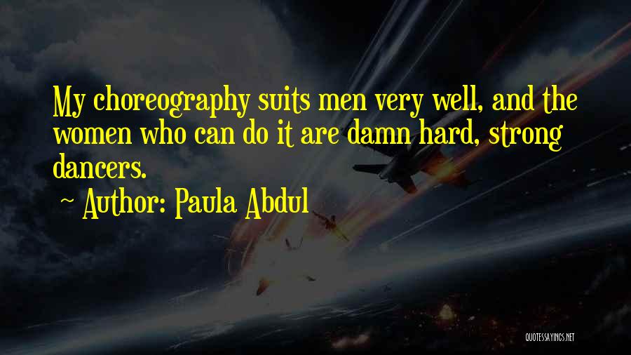 Abdul Quotes By Paula Abdul