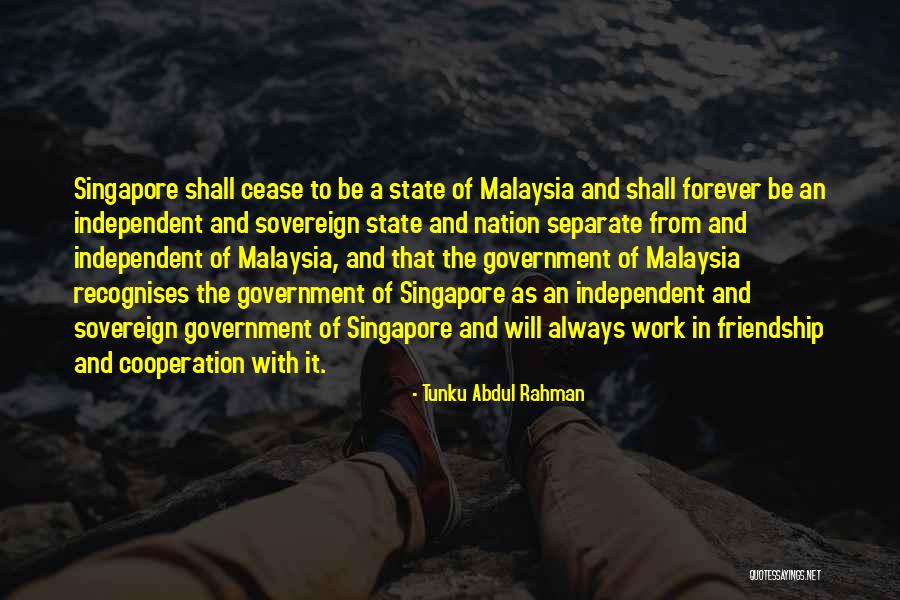 Abdul Rahman Quotes By Tunku Abdul Rahman