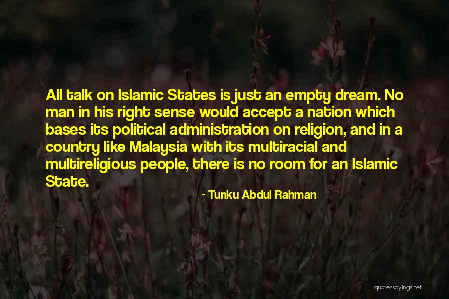 Abdul Rahman Quotes By Tunku Abdul Rahman