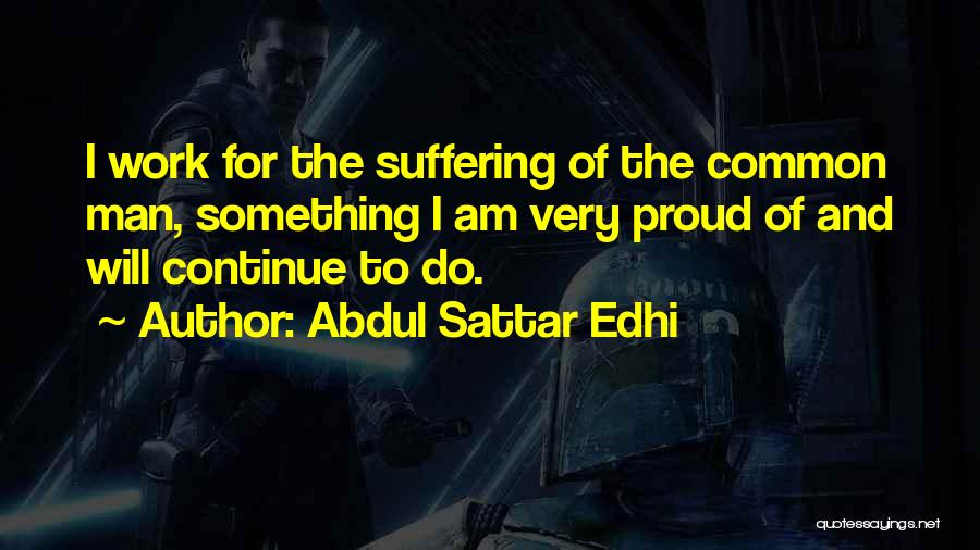 Abdul Sattar Edhi Quotes 929360