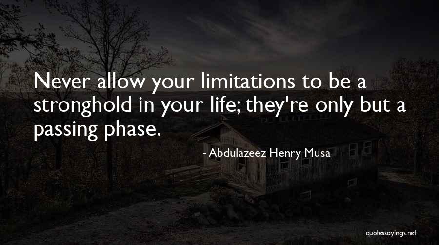 Abdulazeez Henry Musa Quotes 115356