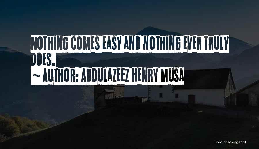 Abdulazeez Henry Musa Quotes 1420524