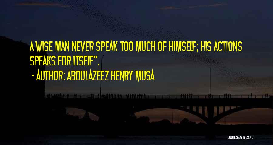 Abdulazeez Henry Musa Quotes 1527379