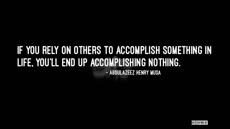 Abdulazeez Henry Musa Quotes 160552 Abdulazeez Henry Musa Quotes 160552