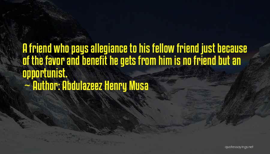 Abdulazeez Henry Musa Quotes 1702433