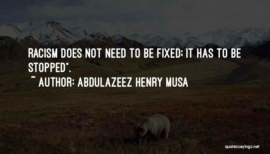 Abdulazeez Henry Musa Quotes 1758164