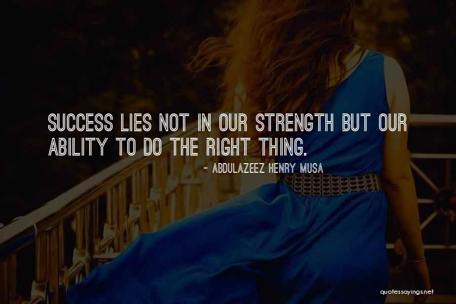 Abdulazeez Henry Musa Quotes 1773128 Abdulazeez Henry Musa Quotes 1773128