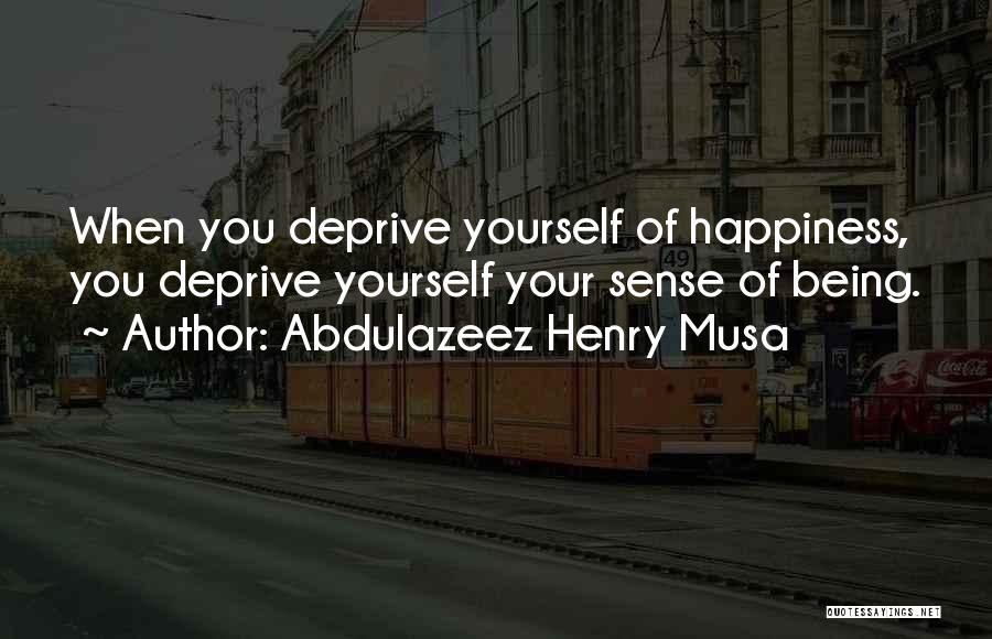 Abdulazeez Henry Musa Quotes 1796268