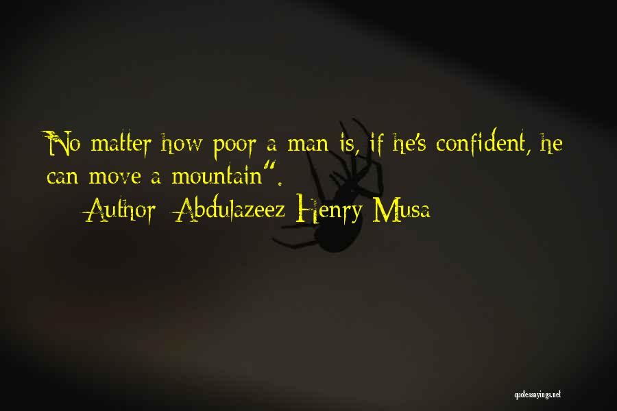 Abdulazeez Henry Musa Quotes 2052735
