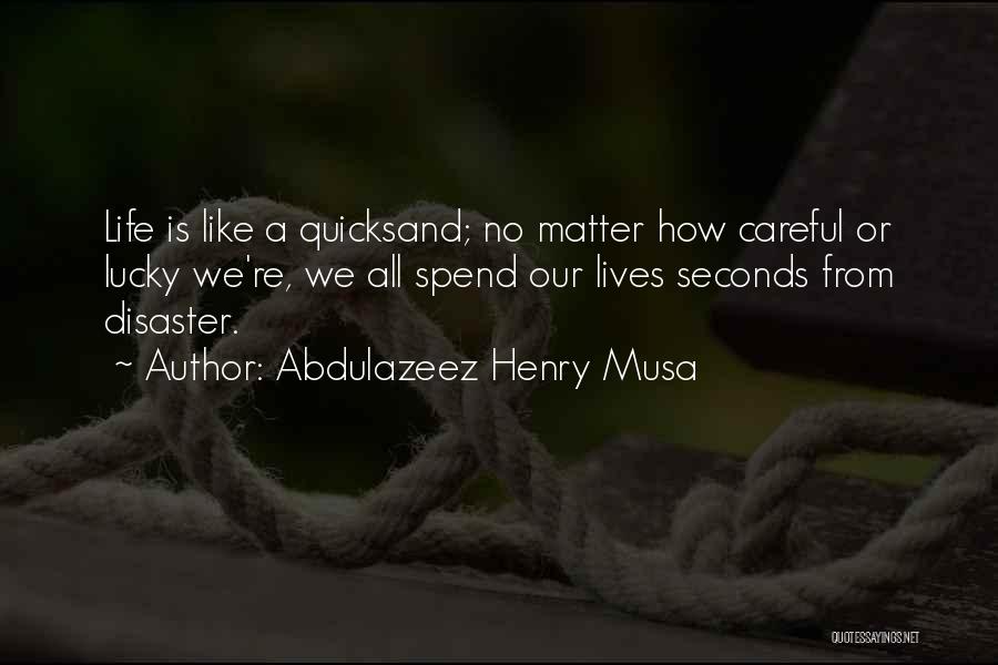 Abdulazeez Henry Musa Quotes 2068394