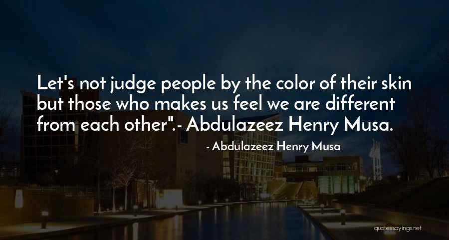 Abdulazeez Henry Musa Quotes 2200996 Abdulazeez Henry Musa Quotes 2200996