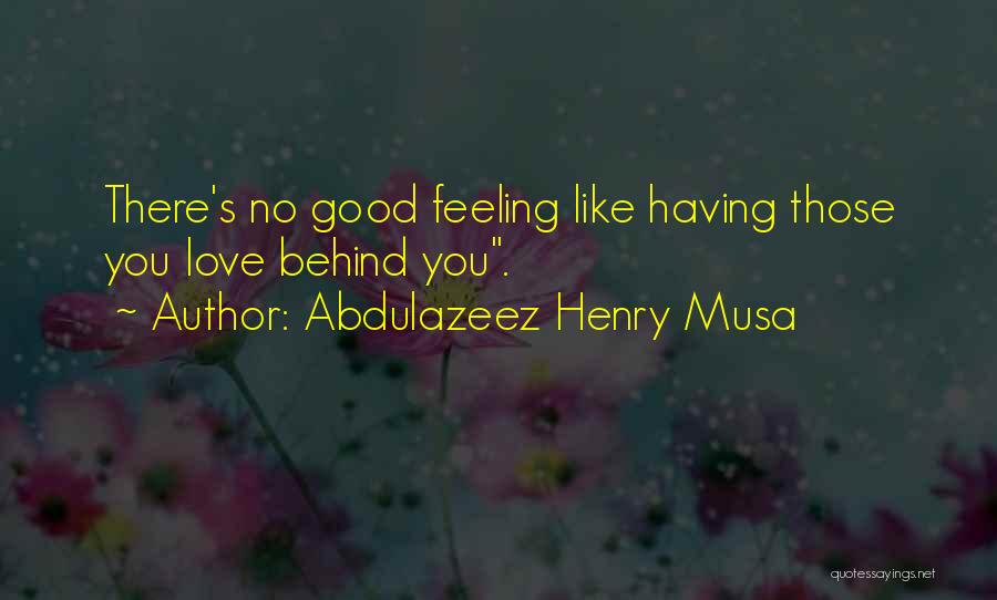 Abdulazeez Henry Musa Quotes 2245009