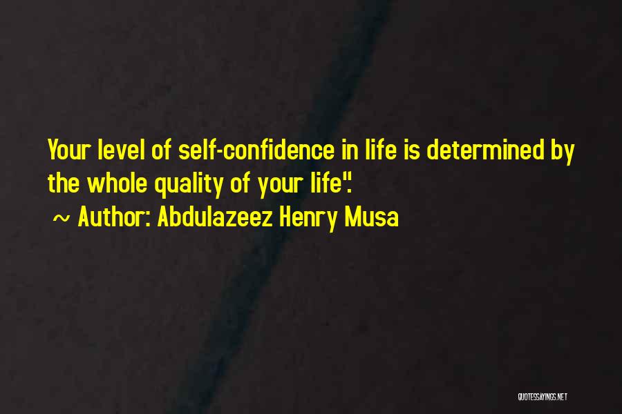 Abdulazeez Henry Musa Quotes 274107