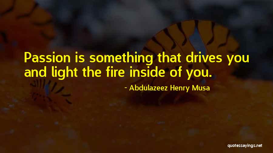 Abdulazeez Henry Musa Quotes 310613