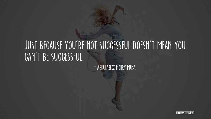 Abdulazeez Henry Musa Quotes 456970 Abdulazeez Henry Musa Quotes 456970