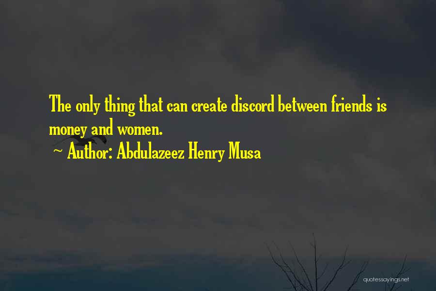 Abdulazeez Henry Musa Quotes 489809
