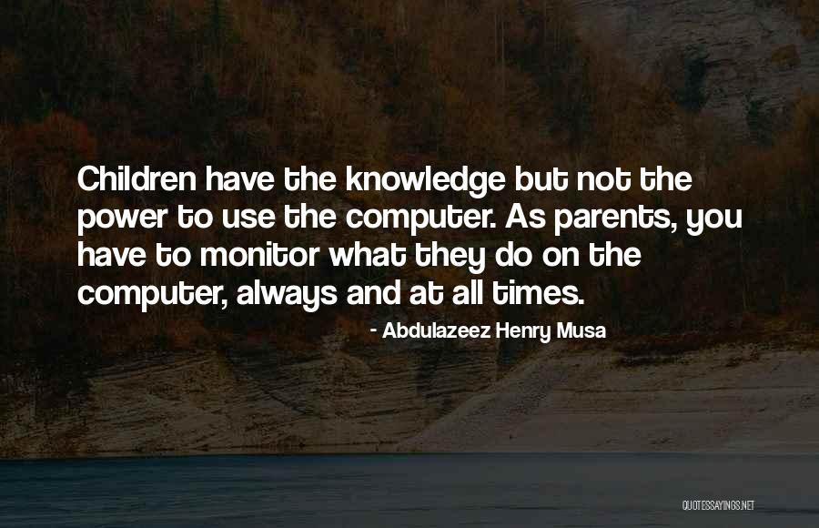 Abdulazeez Henry Musa Quotes 502436 Abdulazeez Henry Musa Quotes 502436