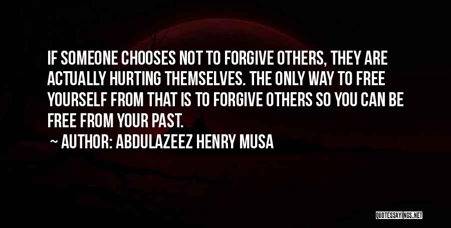 Abdulazeez Henry Musa Quotes 691094
