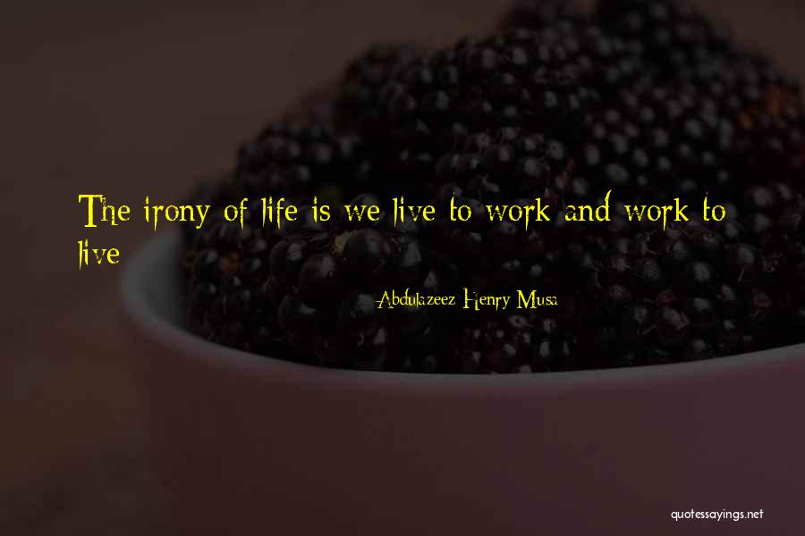 Abdulazeez Henry Musa Quotes 835199 Abdulazeez Henry Musa Quotes 835199