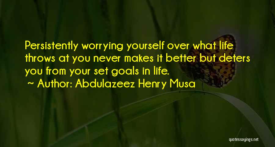 Abdulazeez Henry Musa Quotes 850971