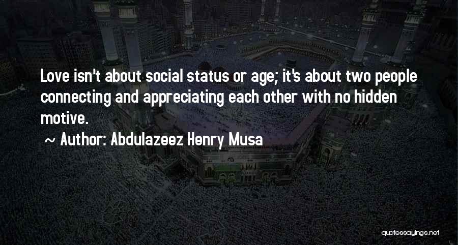 Abdulazeez Henry Musa Quotes 904862