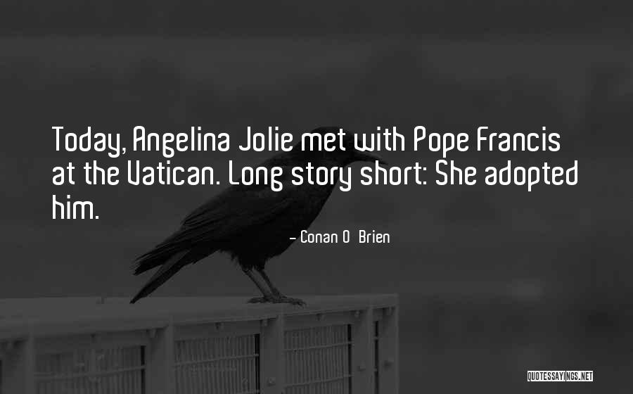 Abdulkerim Eroglu Quotes By Conan O'Brien Abdulkerim Eroglu Quotes By Conan O'Brien