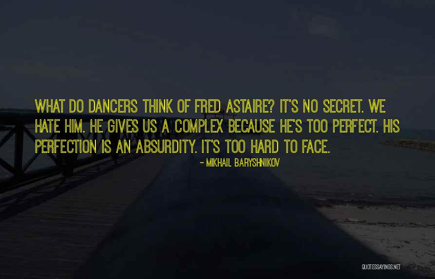 Abdulkerim Eroglu Quotes By Mikhail Baryshnikov Abdulkerim Eroglu Quotes By Mikhail Baryshnikov