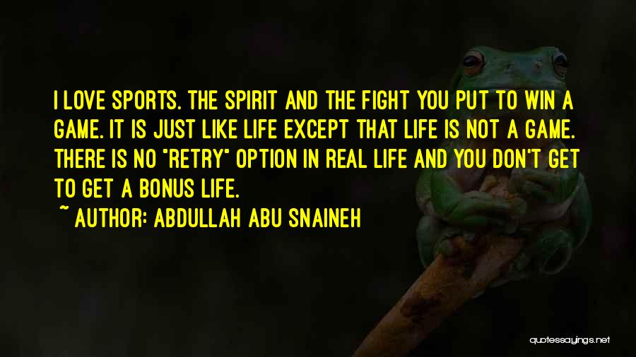 Abdullah Abu Snaineh Quotes 189934