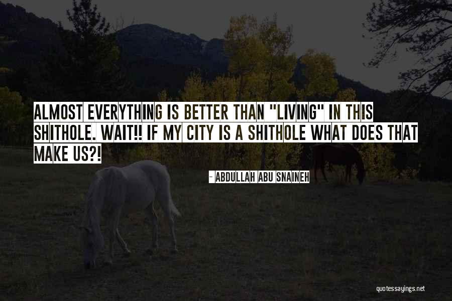 Abdullah Abu Snaineh Quotes 386453 Abdullah Abu Snaineh Quotes 386453