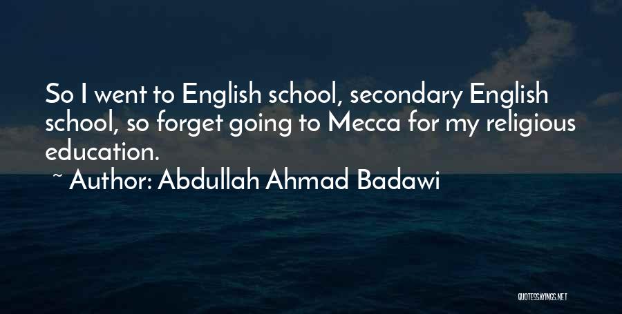 Abdullah Ahmad Badawi Quotes 102340