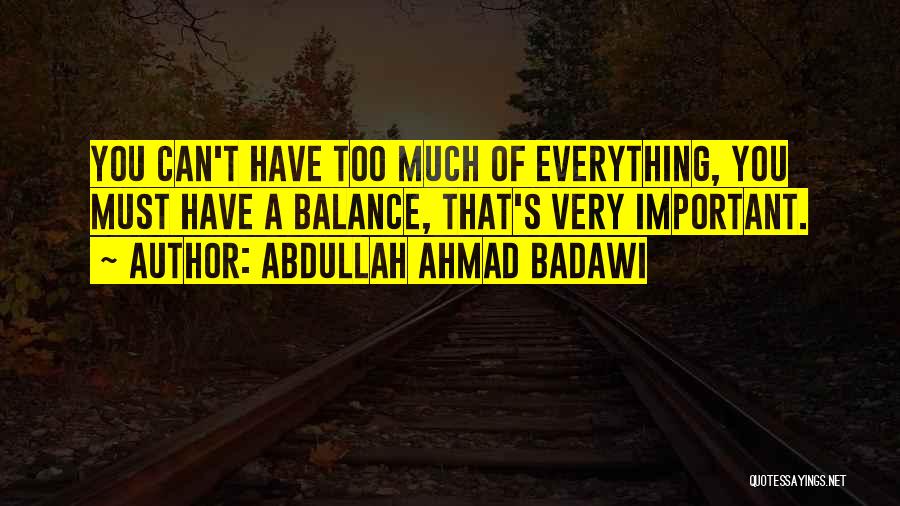 Abdullah Ahmad Badawi Quotes 472377