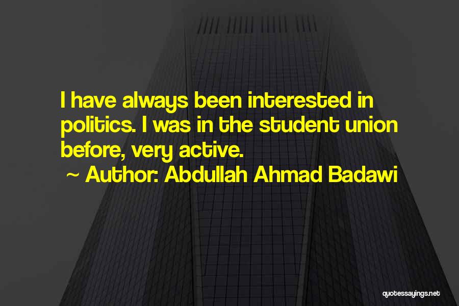 Abdullah Ahmad Badawi Quotes 88087