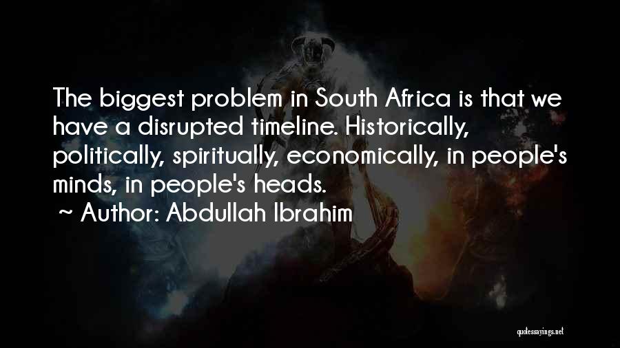 Abdullah Ibrahim Quotes 1160817