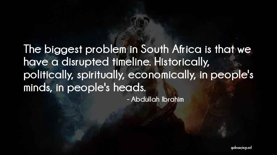 Abdullah Ibrahim Quotes 1160817