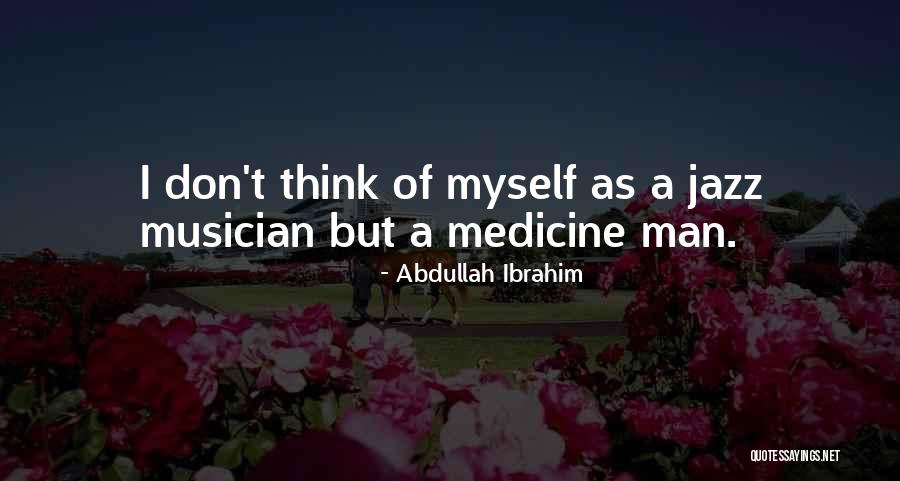 Abdullah Ibrahim Quotes 1942485