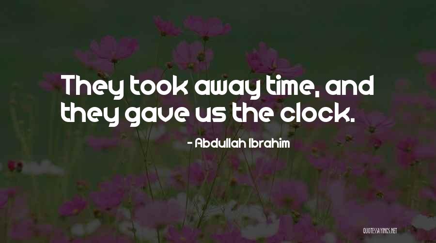 Abdullah Ibrahim Quotes 875221