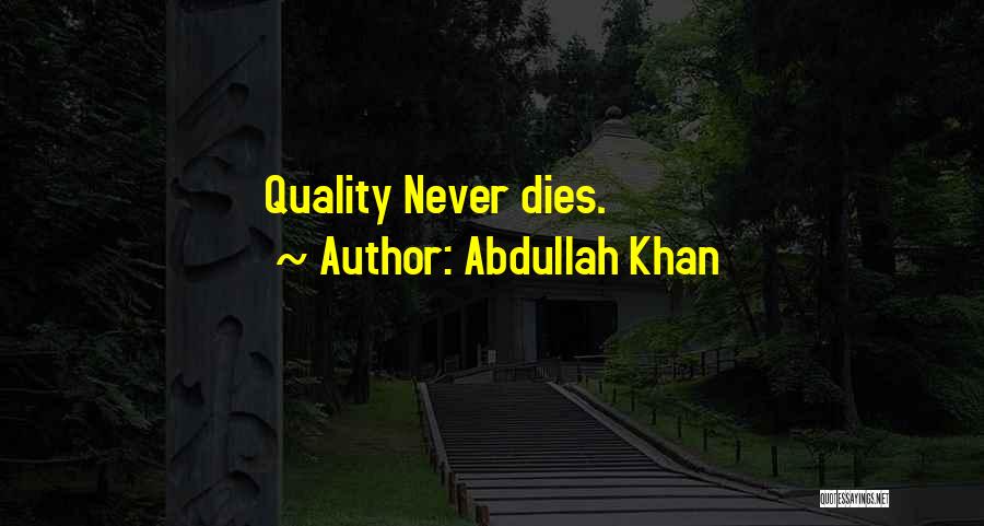 Abdullah Khan Quotes 691830