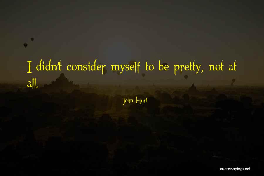 Abdulmajeed Alharbi Quotes By John Hurt Abdulmajeed Alharbi Quotes By John Hurt