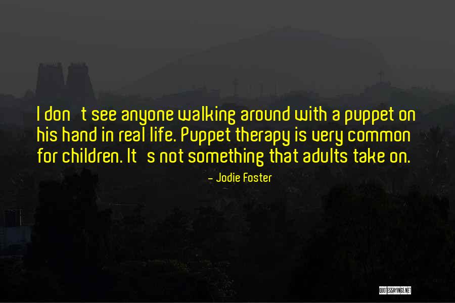 Abdulmalik Jibril Quotes By Jodie Foster Abdulmalik Jibril Quotes By Jodie Foster
