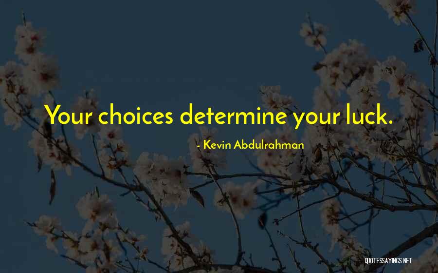 Abdulrahman Quotes By Kevin Abdulrahman Abdulrahman Quotes By Kevin Abdulrahman