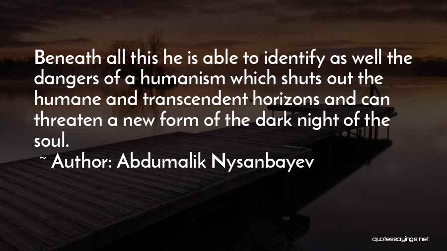 Abdumalik Nysanbayev Quotes 1485924